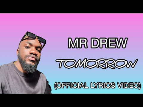 Mr Drew – Tomorrow